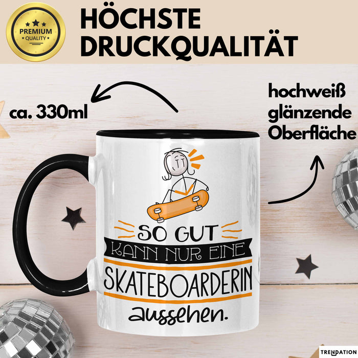 Skateboarderin Geschenk Tasse So Gut Kann Nur Eine Skateboarderin Aussehen Geschenkidee Geburtstag Weihnachten Lustig Trendation
