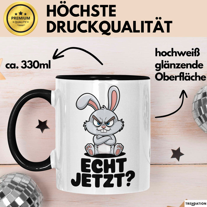 Sarkastische Kaninchen Hase Tasse Geschenk Lustige Geschenkidee Spruch Echt Jetzt Trendation