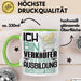 Verkäufer Ausbildung Tasse Geschenk Ich Bin Verkäufer In Der Ausbildung Ich Darf Das Geschenkidee Spruch Grün Trendation