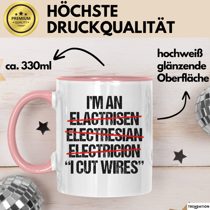 Elektriker Tasse Geschenk Im An Electrician I Cut Wires Geschenkidee Beruf Rosa Trendation