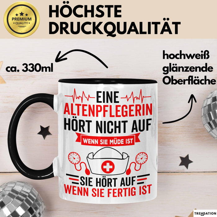 Krankenschwester Pflege Betreuung Tasse Geschenk Lustige Geschenkidee Spruch Eine Altenpflegerin Hört Nicht Auf Wenn Sie Müde Ist Trendation