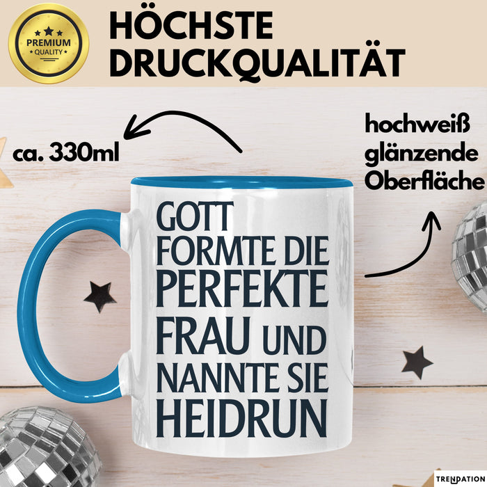 Heidrun Tasse Geschenk Gott Formte Die Perfekte Frau Heidrun Geschenkidee Blau Trendation