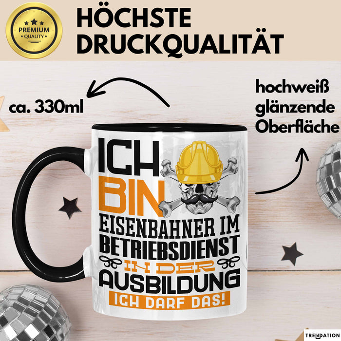 Eisenbahner im Betriebsdienst Ausbildung Tasse Geschenk Ich Bin Eisenbahner im Betriebsdienst In Der Ausbildung Ich Darf Das Geschenkidee Spruch Schwarz Trendation