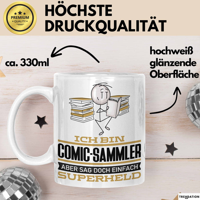 Comic-Sammler Geschenk Tasse Ich Bin Comic-Sammler Aber Sag Doch Einfach Superheld Lustige Geschenkdiee für Comic-Sammler Kaffee-Becher Weiß Trendation