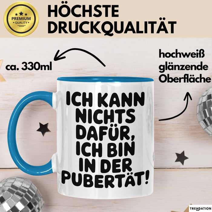 Teenager Jugend Sarkasmus Tasse Geschenk Lustige Geschenkidee Spruch Ich Kann Nichts Dafür Ich Bin In Der Pubertät Blau Trendation