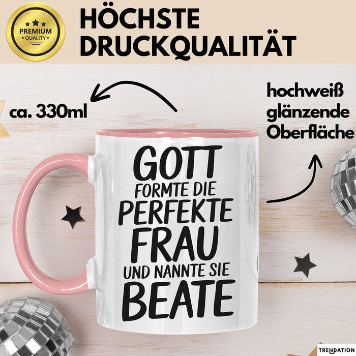 Beate Tasse Geschenk Gott Formte Die Perfekte Frau Beate Geschenkidee