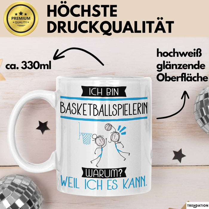Basketballspielerin Tasse Geschenk Ich Bin Basketballspielerin Warum Weil Ich Es Kann Geschenkidee Geburtstag Weiß Trendation