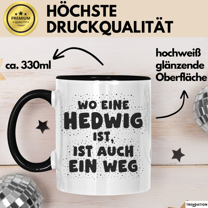 Hedwig Tasse Wo Eine Hedwig Ist, Ist Auch Ein Weg Geschenk