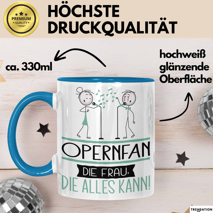 Opernfan Geschenk Tasse Becher Die Frau Die Allen Kann Geschenkidee für eine Opernfan Lustig Blau Trendation