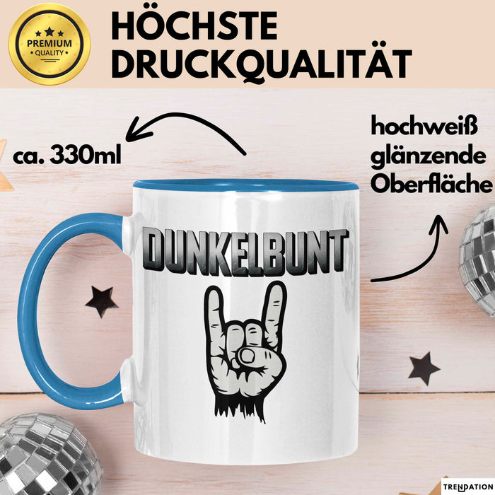Dunkle Farbe Tasse Geschenk Lustige Geschenkidee Spruch Dunkelbunt Blau Trendation