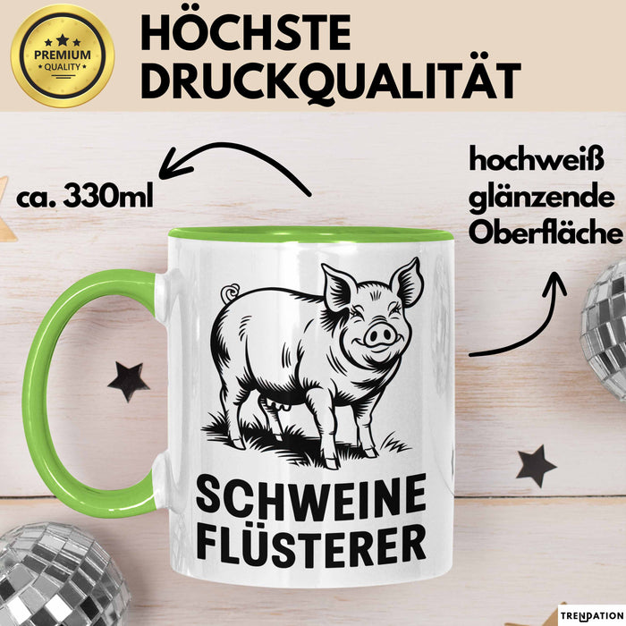 Schweinebauer Schweine Tier Tasse Geschenk Lustige Geschenkidee Spruch Schweineflüsterer Grün Trendation
