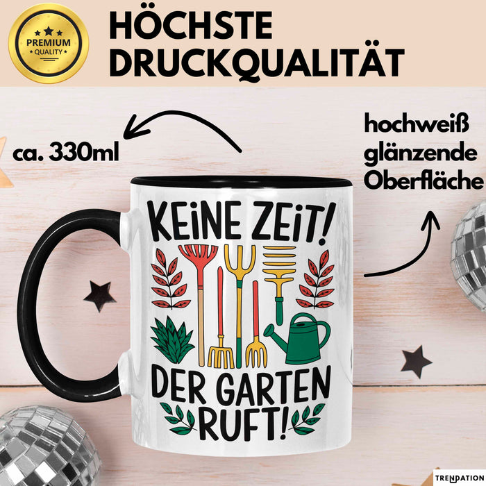 Garten Pflanzen Gärtner Tasse Geschenk Lustige Geschenkidee Spruch Keine Zeit Der Garten Ruft Trendation