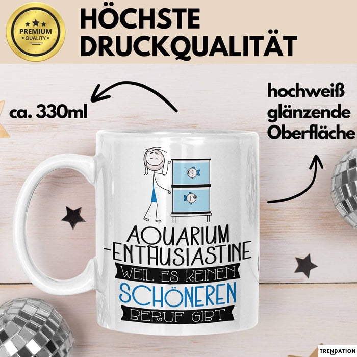 Aquarium-Enthusiastin Weil Es Keinen Schöneren Beruf Gibt Tasse Geschenk für Eine Aquarium-Enthusiastin Lustig Weiß Trendation