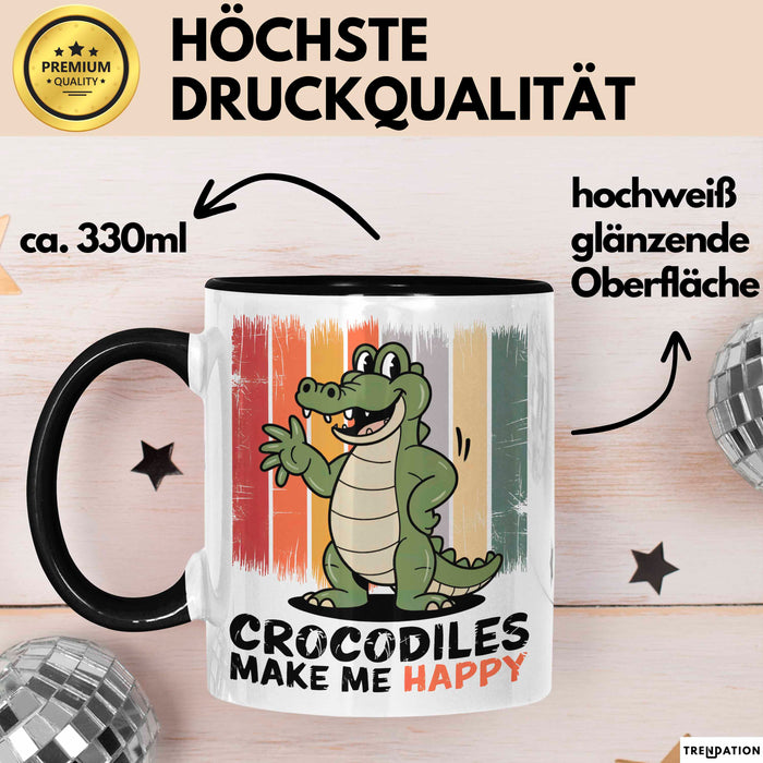 Krokodil Tier Tasse Geschenk Lustige Geschenkidee Spruch Krokodile Machen Mich Glücklich Schwarz Trendation