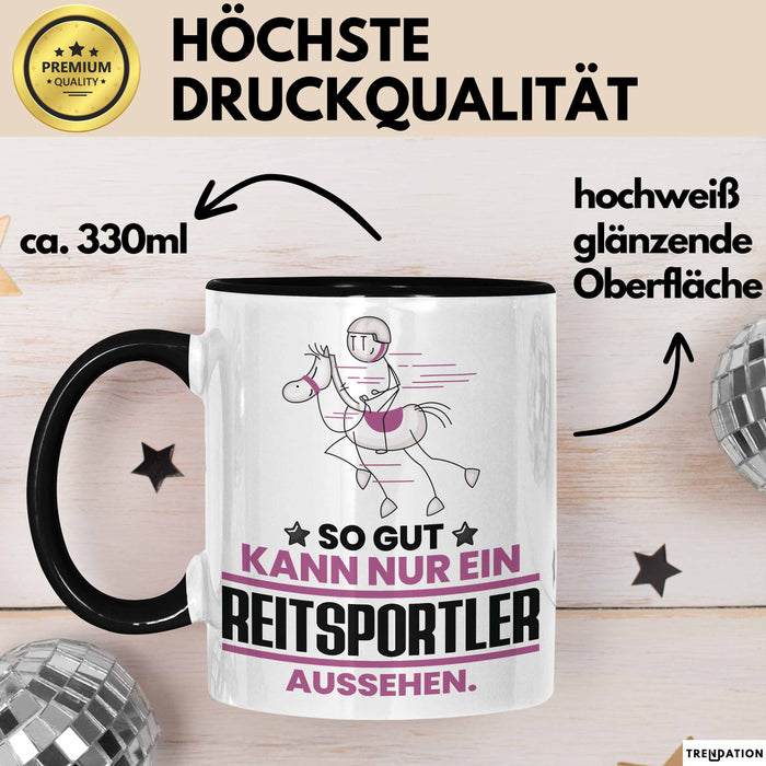 Reitsportler Geschenk Tasse So Gut Kann Nur Ein Reitsportler Aussehen Geschenkidee Kaffee-Becher Schwarz Trendation