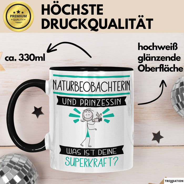 Naturbeobachterin Und Prinzessin Tasse Geschenk Für Eine Naturbeobachterin Geburtstag Was Ist Deine Superkraft Trendation