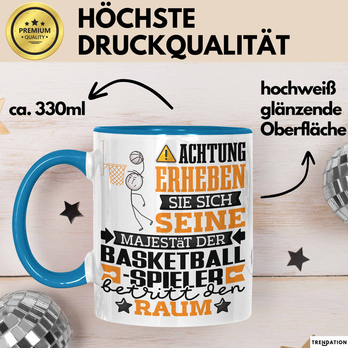 Basketballspieler Geschenk Tasse Lustiger Spruch Erheben Sie Sich Der Basketballspieler Betritt den Raum Blau Trendation