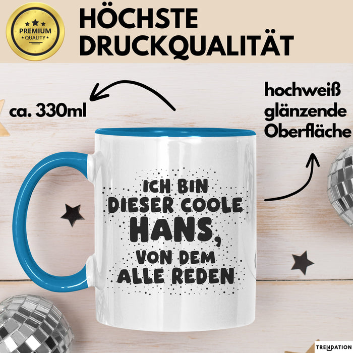 Hans Tasse Ich Bin Dieser Coole Hans, Von Dem Alle Reden Geschenk