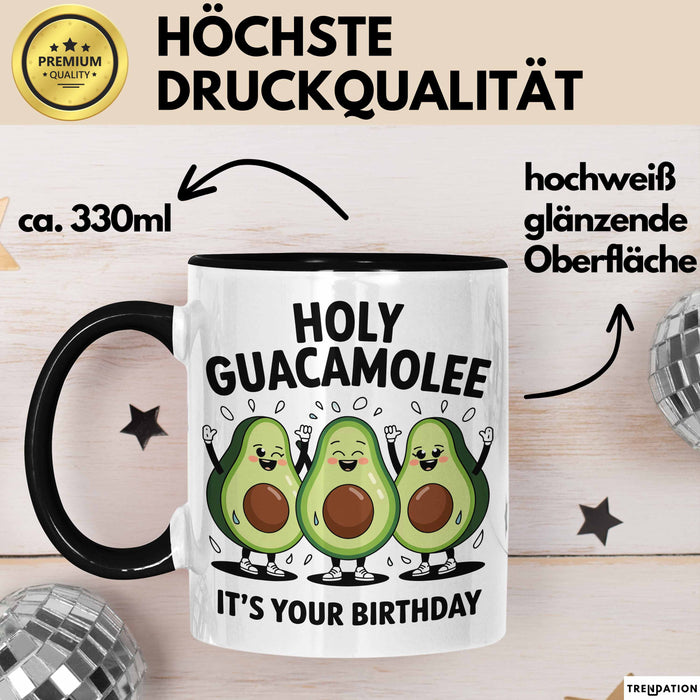 Geburtstagsfeier Tasse Geschenk Lustige Geschenkidee Spruch Heilige Guacamole Es Ist Dein Geburtstag Trendation