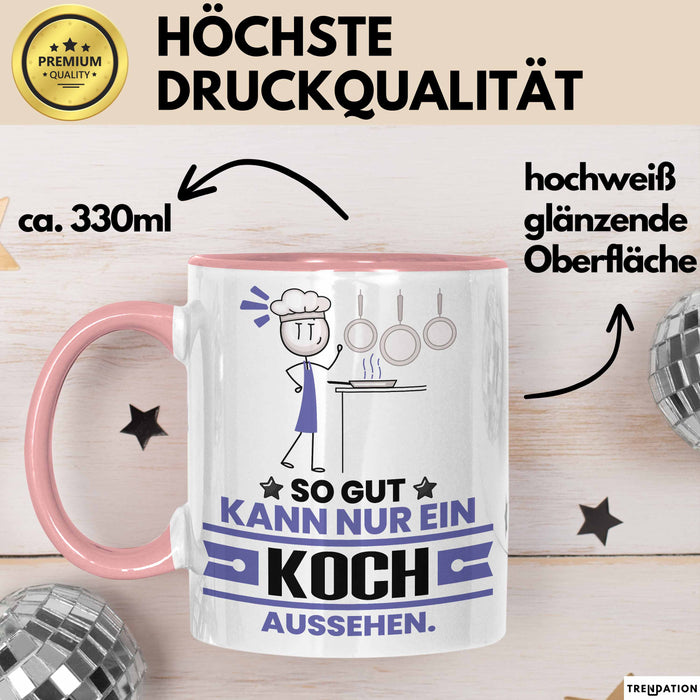 Koch Geschenk Tasse So Gut Kann Nur Ein Koch Aussehen Geschenkidee Kaffee-Becher Rosa Trendation