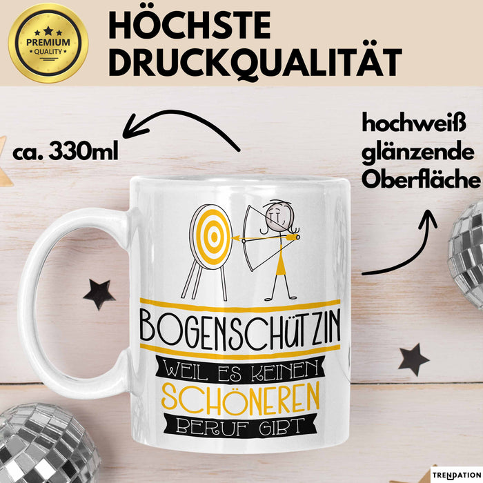 Bogenschützin Weil Es Keinen Schöneren Beruf Gibt Tasse Geschenk für Eine Bogenschützin Lustig Weiß Trendation