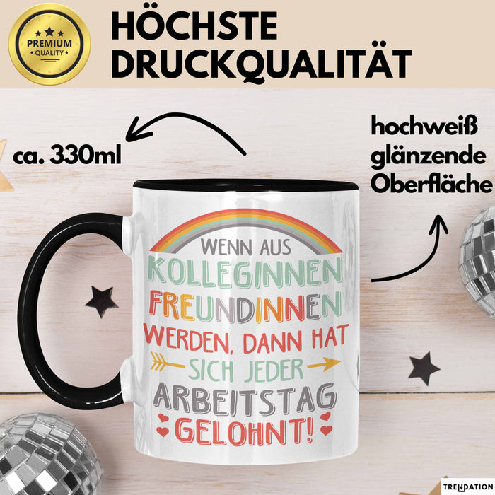 Office Arbeitskollege Tasse Geschenk Lustige Geschenkidee Spruch Wenn Aus Kolleginnen Freundinnen Trendation