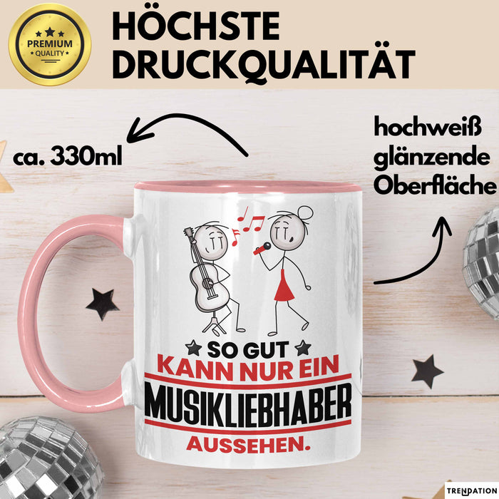 Musikliebhaber Geschenk Tasse So Gut Kann Nur Ein Musikliebhaber Aussehen Geschenkidee Kaffee-Becher Rosa Trendation