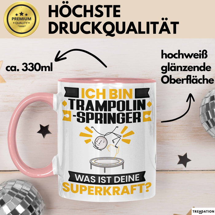 Trampolinspringer Tasse Geschenk für Trampolinspringer Geburtstag Lustiger Spruch Kaffee-Becher Was Ist Deine Superkraft Rosa Trendation