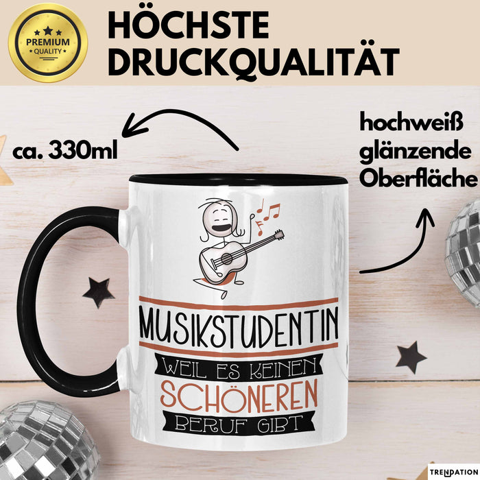 Musikstudentin Weil Es Keinen Schöneren Beruf Gibt Tasse Geschenk für Eine Musikstudentin Lustig Trendation