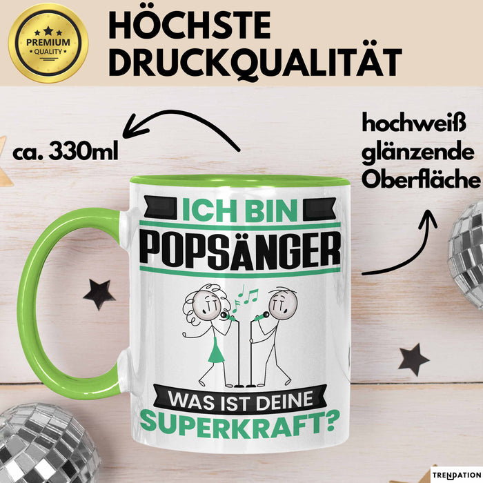 Popsänger Tasse Geschenk für Popsänger Geburtstag Lustiger Spruch Kaffee-Becher Was Ist Deine Superkraft Grün Trendation