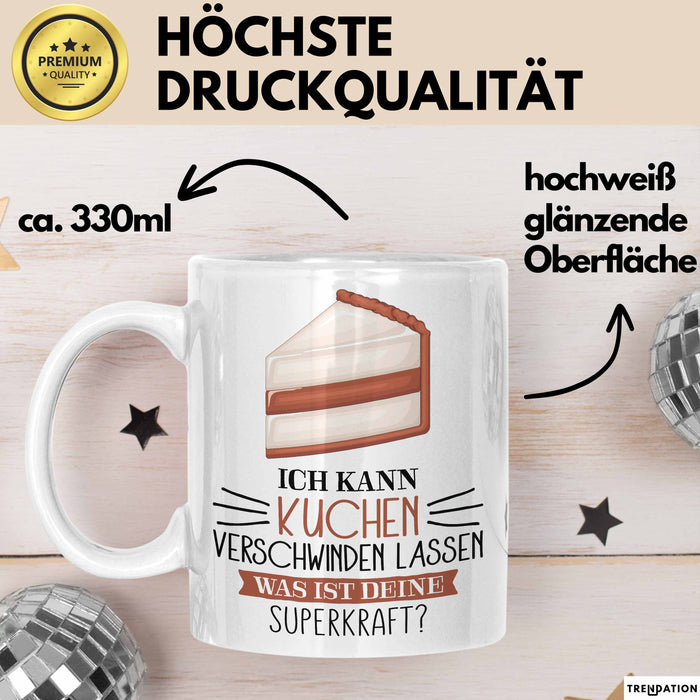 Kuchen-Liebhaber Tasse Geschenk Ich Kann Kuchen Verschwinden Lassen Was Ist Deine Superkraft Weiß Trendation