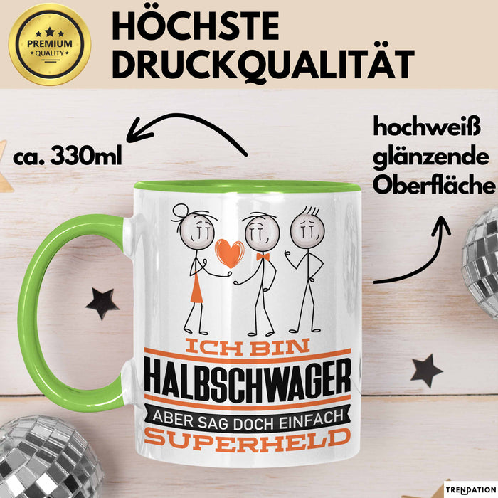 Halbschwager Geschenk Tasse Ich Bin Halbschwager Aber Sag Doch Einfach Superheld Lustige Geschenkdiee für Halbschwager Kaffee-Becher Grün Trendation