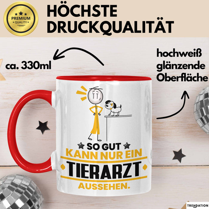 Tierarzt Geschenk Tasse So Gut Kann Nur Ein Tierarzt Aussehen Geschenkidee Kaffee-Becher Rot Trendation