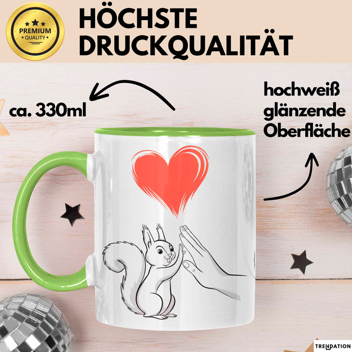 Eichhörnchen Tierliebhaber Tasse Geschenk Lustige Geschenkidee Spruch Grün Trendation