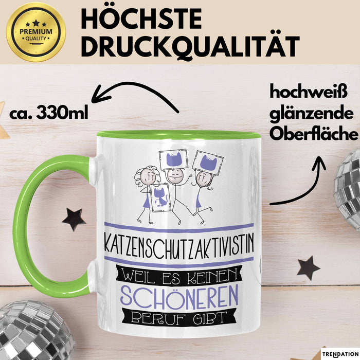 Katzenschutzaktivistin Weil Es Keinen Schöneren Beruf Gibt Tasse Geschenk für Eine Katzenschutzaktivistin Lustig Grün Trendation