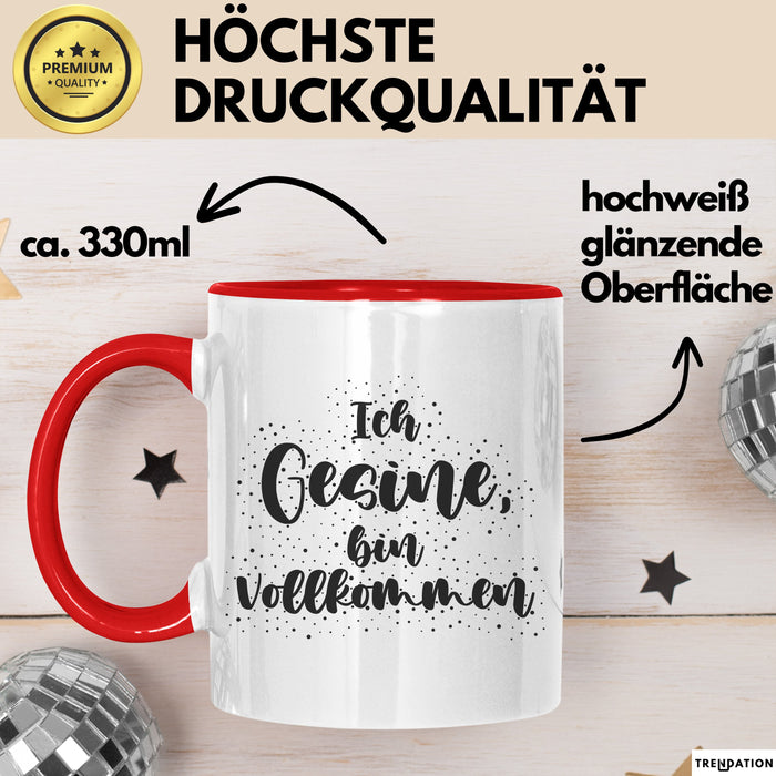 Gesine Tasse Ich Gesine, Bin Vollkommen Geschenk Rot Trendation