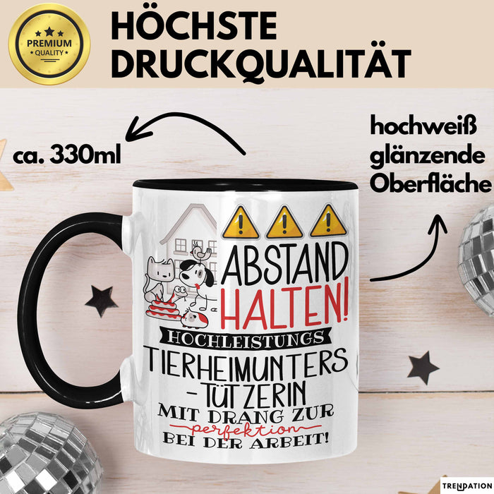 Tierheimunterstützerin Tasse Geschenk Lustig Abstand Halten Hochleistungs-Tierheimunterstützerin Mit Drang Zur Perfektion Bei Der Arbeit Trendation