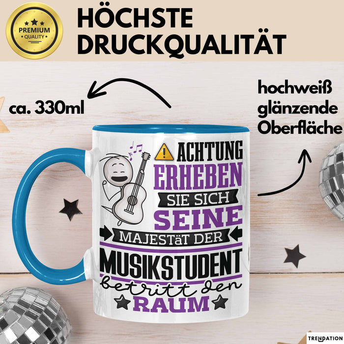 Musikstudent Geschenk Tasse Lustiger Spruch Erheben Sie Sich Der Musikstudent Betritt den Raum Blau Trendation