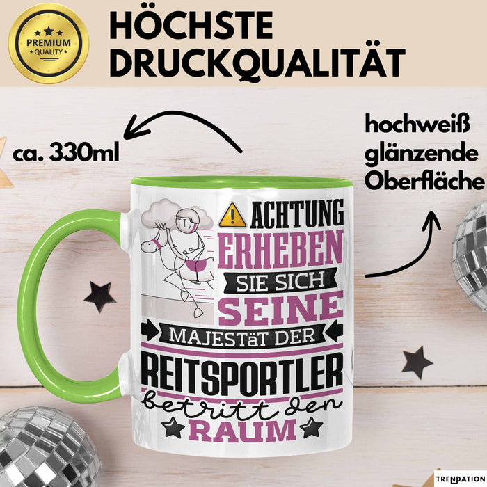 Reitsportler Geschenk Tasse Lustiger Spruch Erheben Sie Sich Der Reitsportler Betritt den Raum Grün Trendation