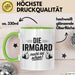 Irmgard Tasse Geschenk Die Irmgard Macht Dat Schon Geschenkidee Becher mit Name Grün Trendation