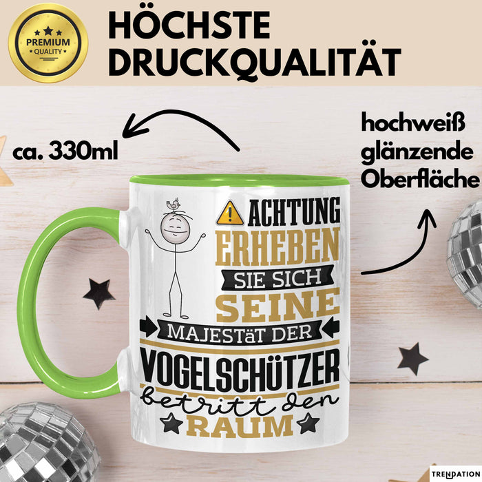 Vogelschützer Geschenk Tasse Lustiger Spruch Erheben Sie Sich Der Vogelschützer Betritt den Raum Grün Trendation