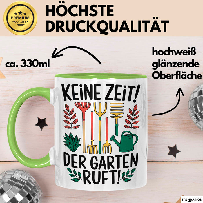 Garten Pflanzen Gärtner Tasse Geschenk Lustige Geschenkidee Spruch Keine Zeit Der Garten Ruft Grün Trendation