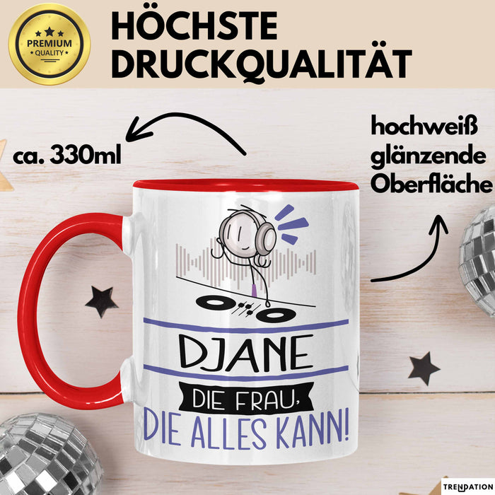 DJane Geschenk Tasse Becher Die Frau Die Allen Kann Geschenkidee für eine DJane Lustig Rot Trendation