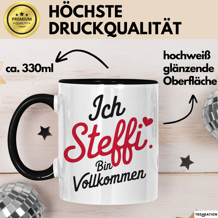 Steffi Tasse Geschenk Ich Bin Vollkommen Steffi Geschenkidee Geburtstag Schwarz Trendation