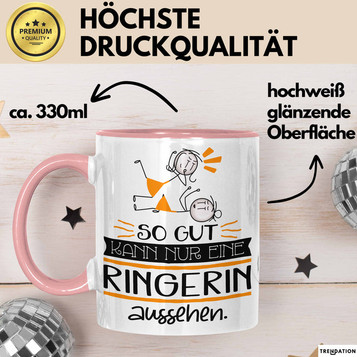 Ringerin Geschenk Tasse So Gut Kann Nur Eine Ringerin Aussehen Geschenkidee Geburtstag Weihnachten Lustig Rosa Trendation
