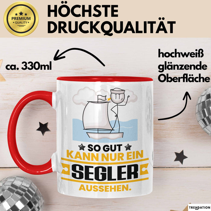 Segler Geschenk Tasse So Gut Kann Nur Ein Segler Aussehen Geschenkidee Kaffee-Becher Rot Trendation