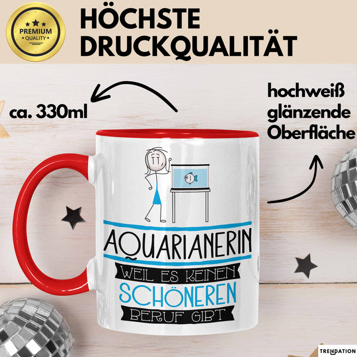 Aquarianerin Weil Es Keinen Schöneren Beruf Gibt Tasse Geschenk für Eine Aquarianerin Lustig Rot Trendation