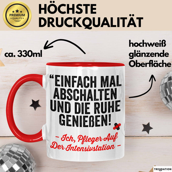 Krankenschwester Pflege Betreuung Tasse Geschenk Lustige Geschenkidee Spruch Einfach Mal Abschalten Und Die Ruhe Genießen Rot Trendation