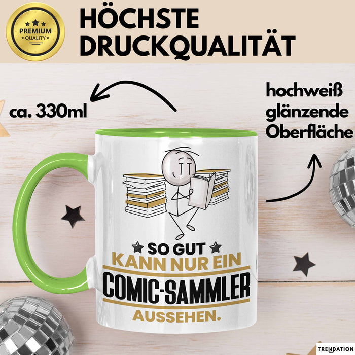 Comic-Sammler Geschenk Tasse So Gut Kann Nur Ein Comic-Sammler Aussehen Geschenkidee Kaffee-Becher Grün Trendation