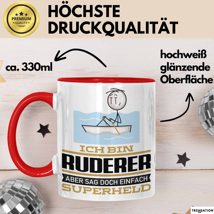 Ruderer Geschenk Tasse Ich Bin Ruderer Aber Sag Doch Einfach Superheld Lustige Geschenkdiee für Ruderer Kaffee-Becher Rot Trendation